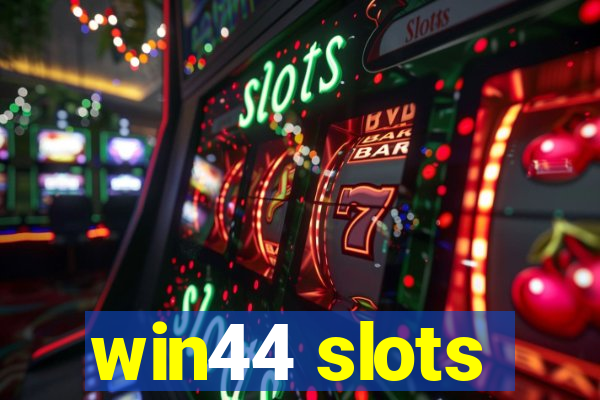 win44 slots